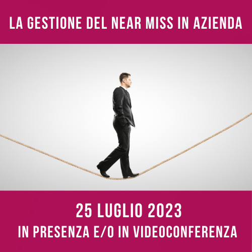 La gestione del NEAR MISS in azienda